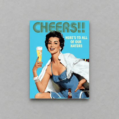 To All Of Our Haters Greeting Card photo 1 on the lighter grey backdrop