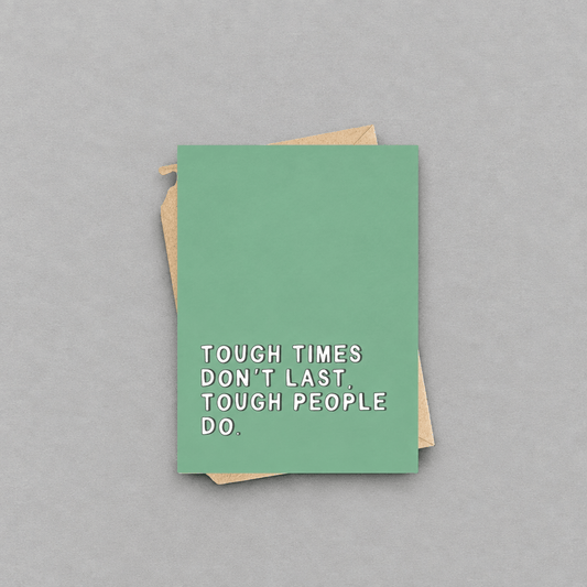 Tough Times Don't Last Card photo 1 on the lighter grey backdrop