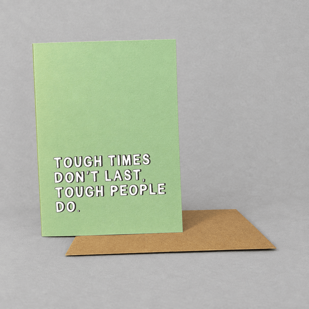 Tough Times Don't Last Card photo 2 on the lighter grey backdrop