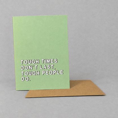 Tough Times Don't Last Card photo 2 on the lighter grey backdrop