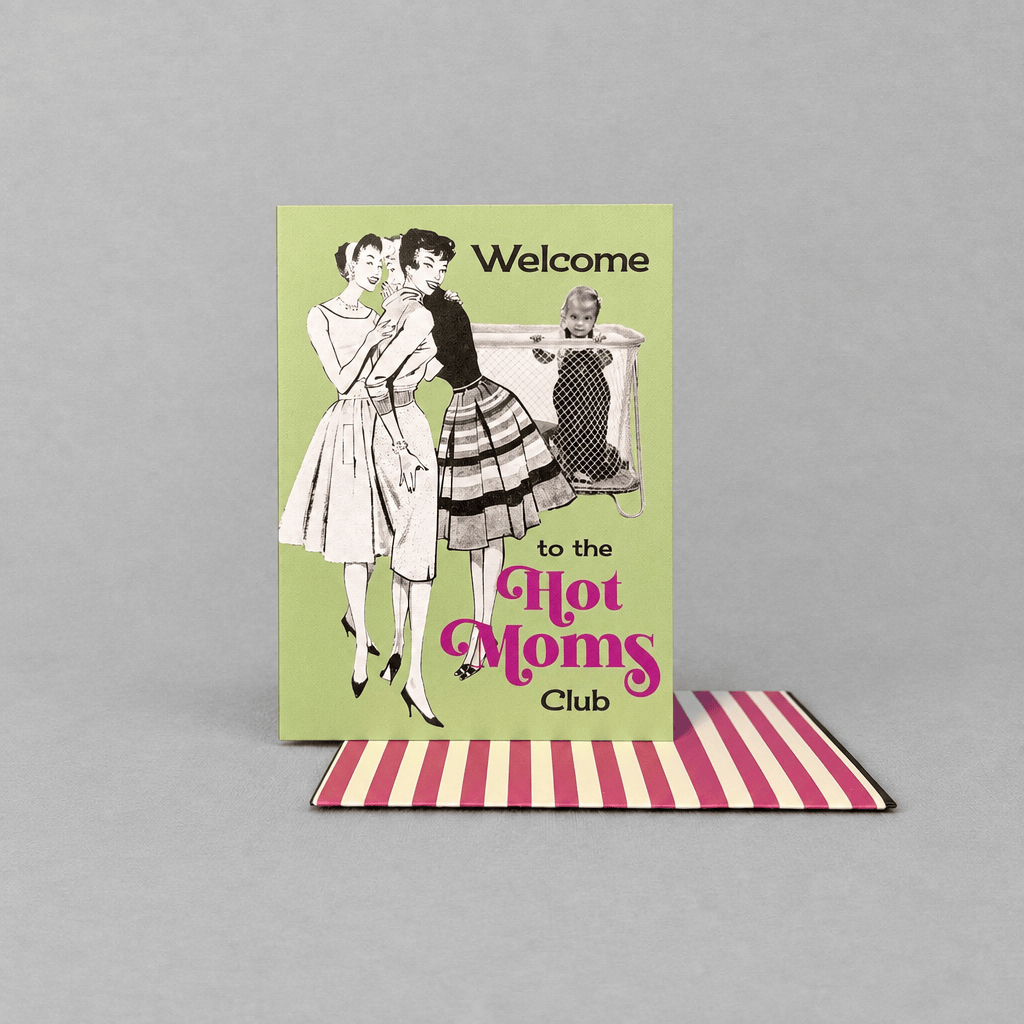 Welcome to the Hot Moms Club New Mom Greeting Card photo 2 on the lighter grey backdrop